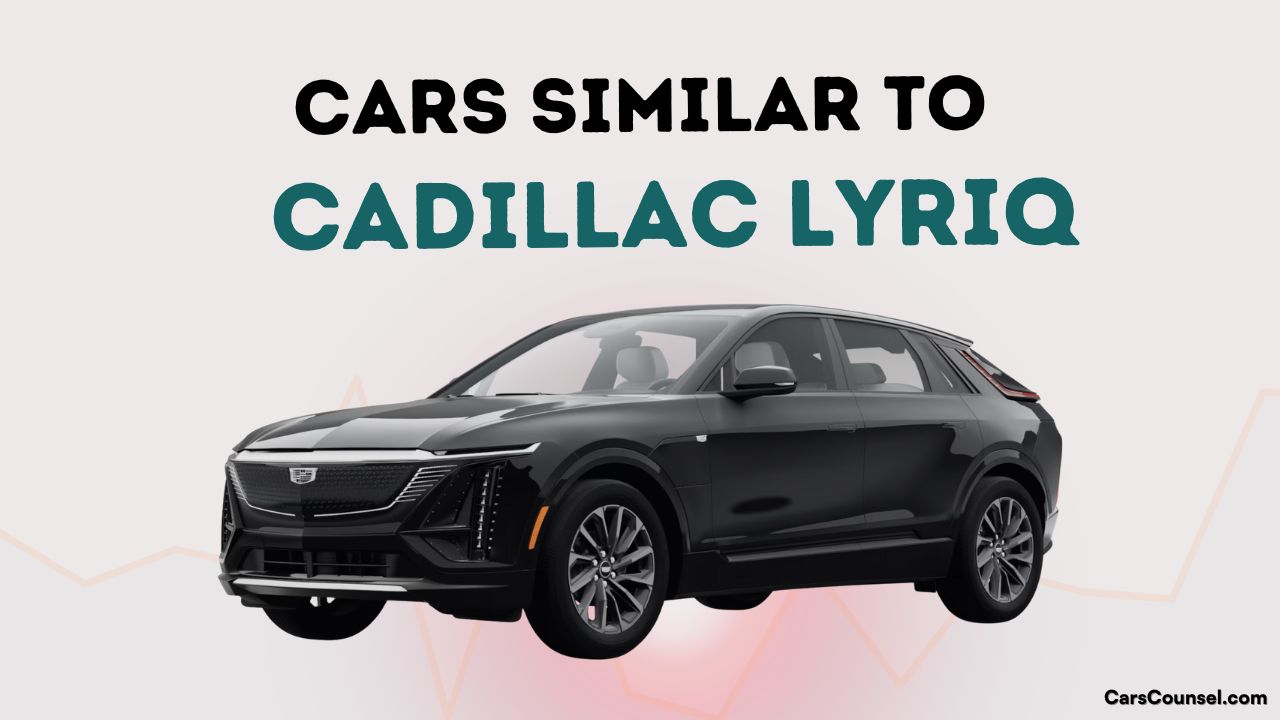 Cars Similar To Cadillac Lyriq