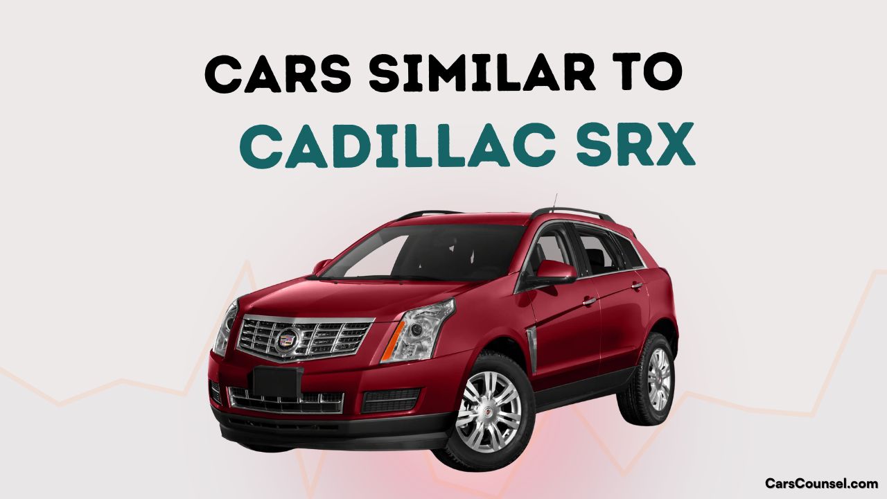 Cars Similar To Cadillac Srx
