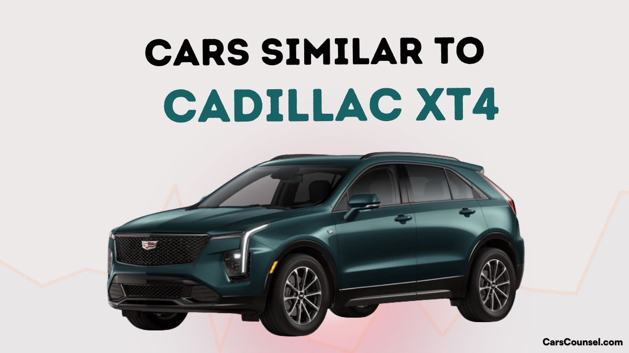 Cars Similar To Cadillac Xt4