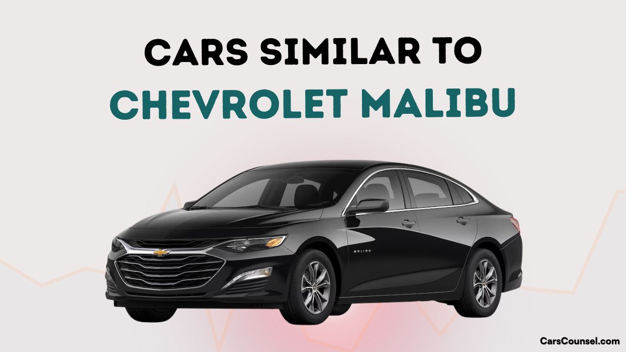 Cars Similar To Chevrolet Malibu