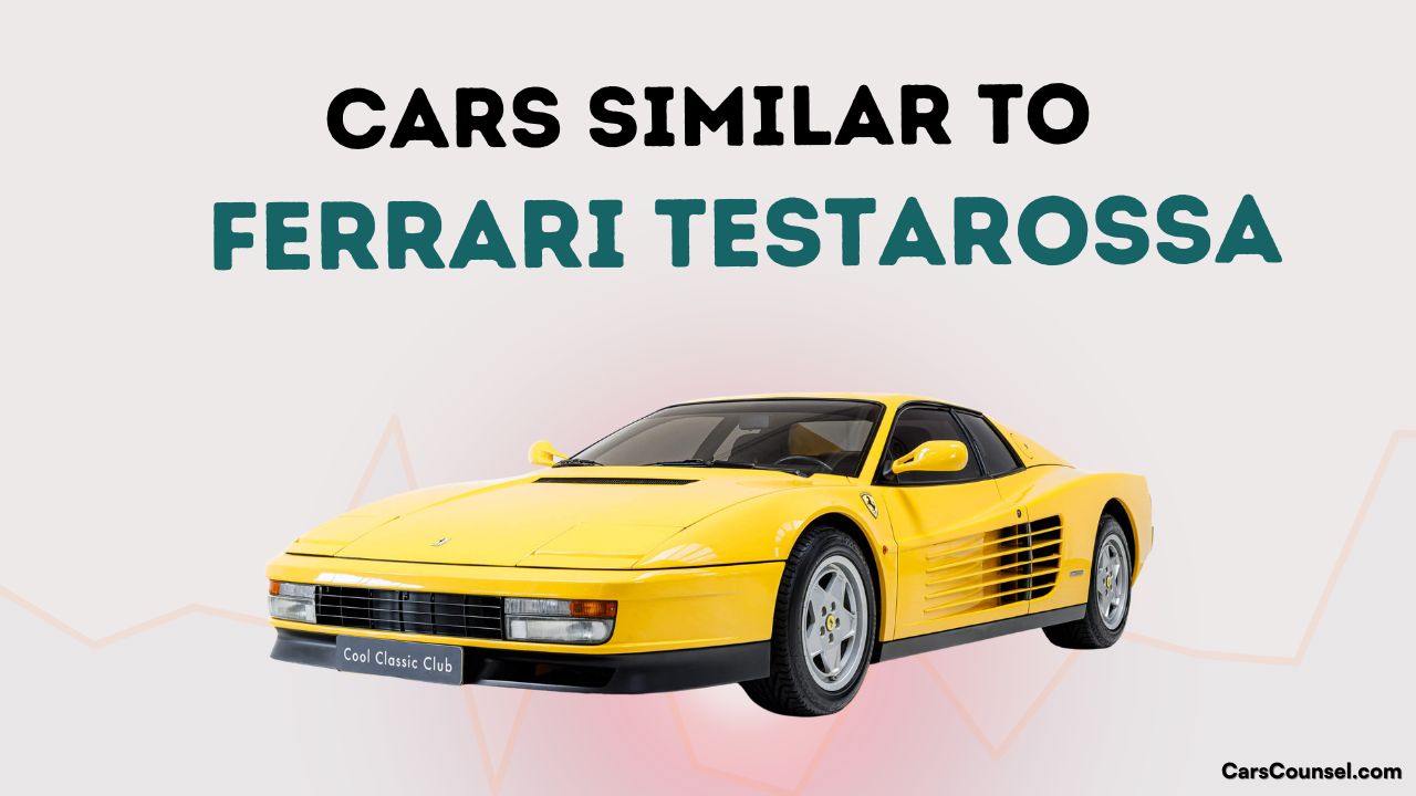Cars Similar To Ferrari Testarossa