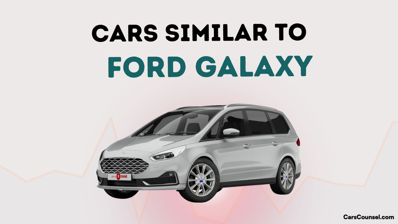 Cars Similar To Ford Galaxy