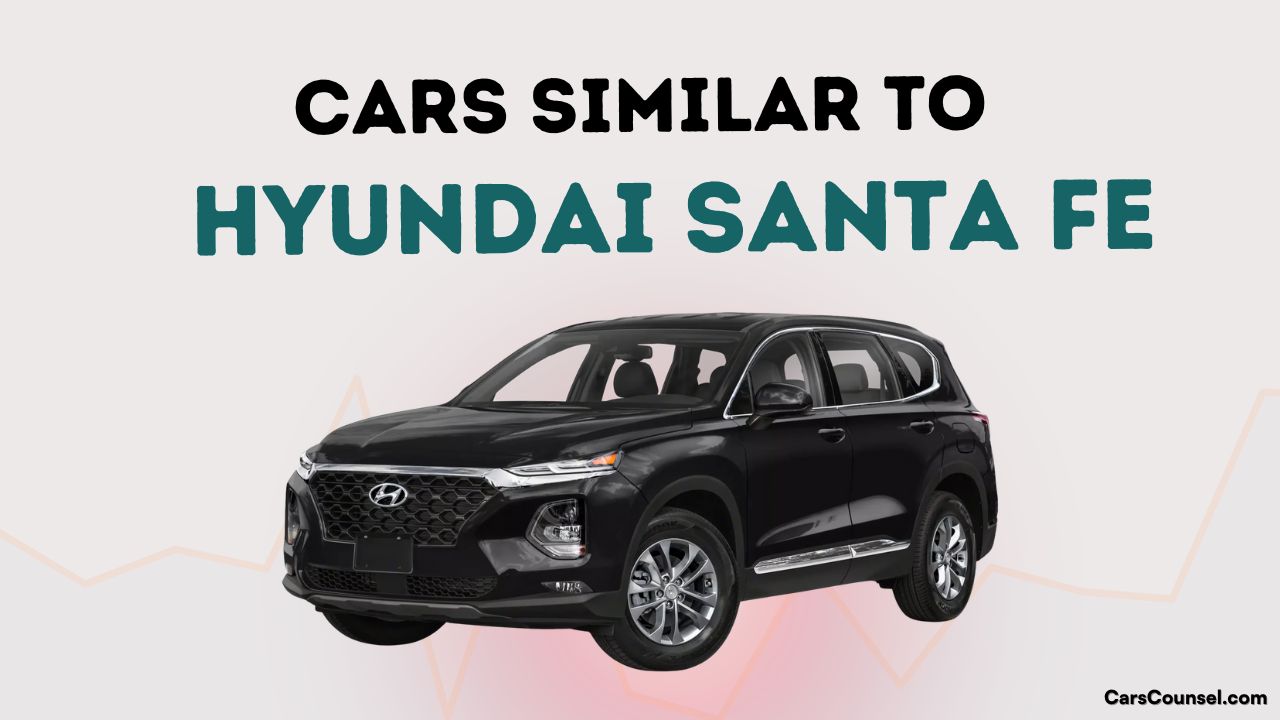 Cars Similar To Hyundai Santa Fe