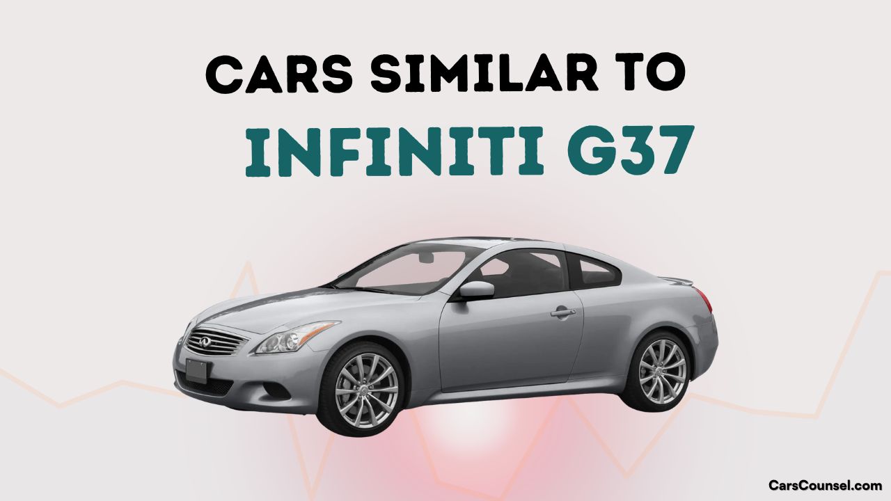 Cars Similar To Infiniti G37