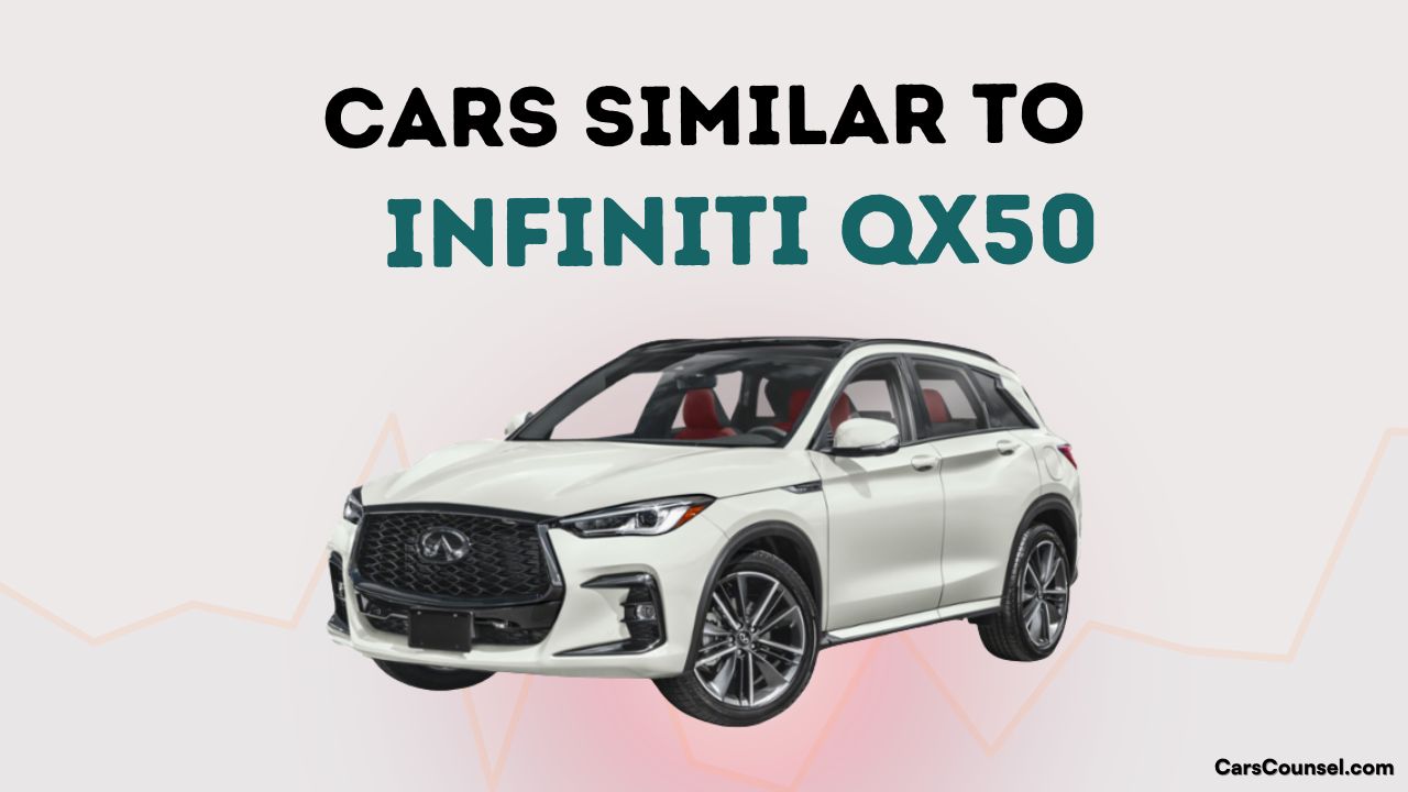 Cars Similar To Infiniti Qx50