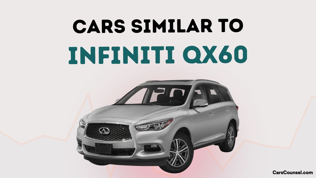 Cars Similar To Infiniti Qx60