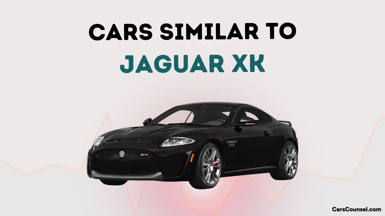 Cars Similar To Jaguar Xk