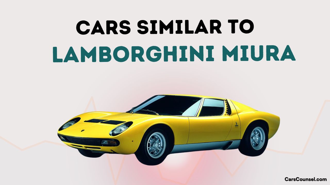 Cars Similar To Lamborghini Miura