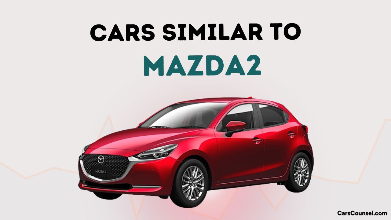 Cars Similar To Mazda2