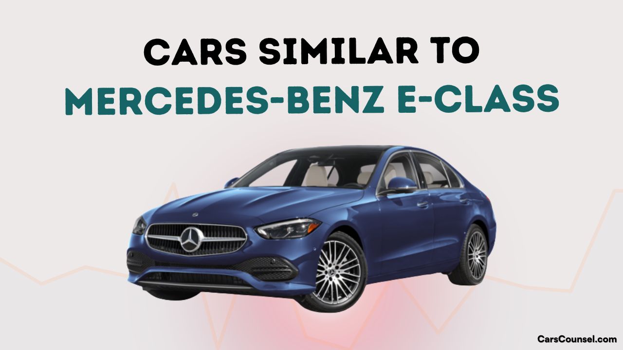 Cars Similar To Mercedes Benz E Class