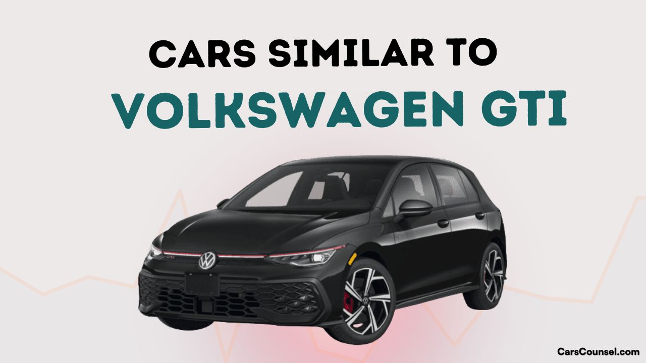 Cars Similar To Volkswagen Gti