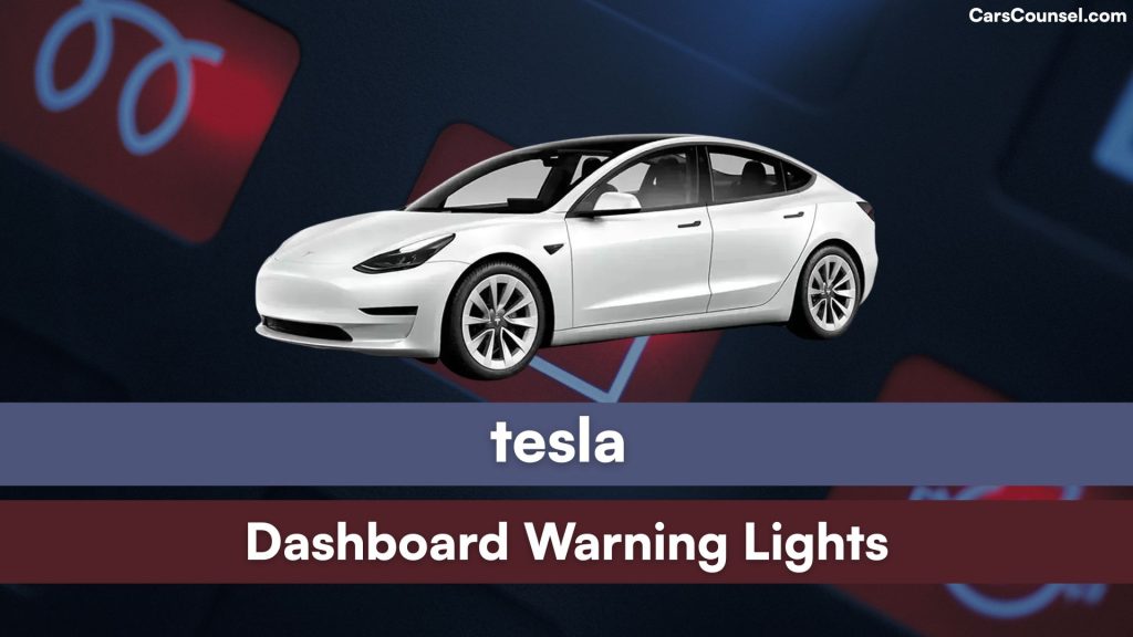 Tesla Dashboard Warning Lights Meaning – CarsCounsel