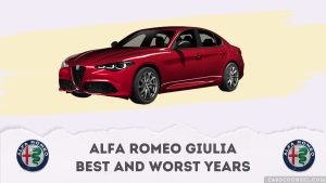 Alfa Romeo Giulia Best And Worst Years