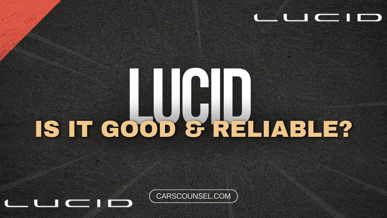 Are Lucid Cars Good And Reliable