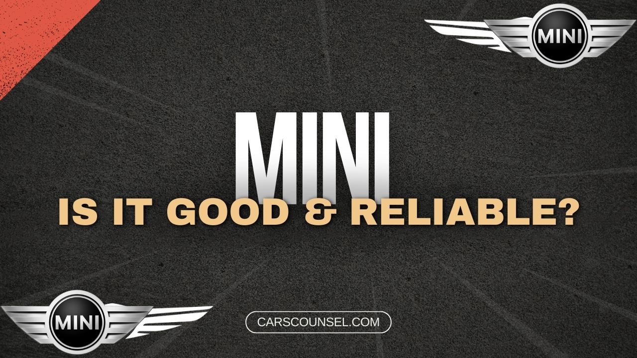 Are MINI Cars Good And Reliable