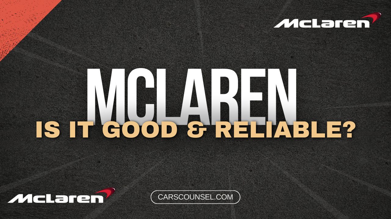 Are Mclaren Cars Good And Reliable