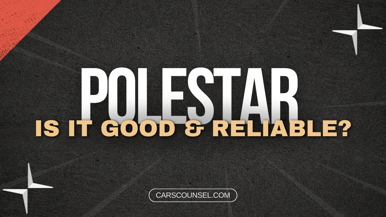 Are Polestar Cars Good And Reliable