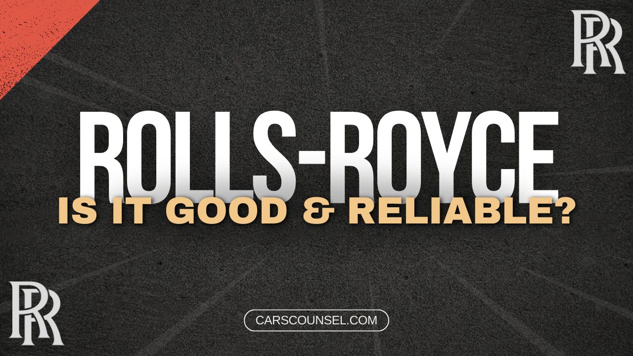 Are Rolls Royce Cars Good And Reliable