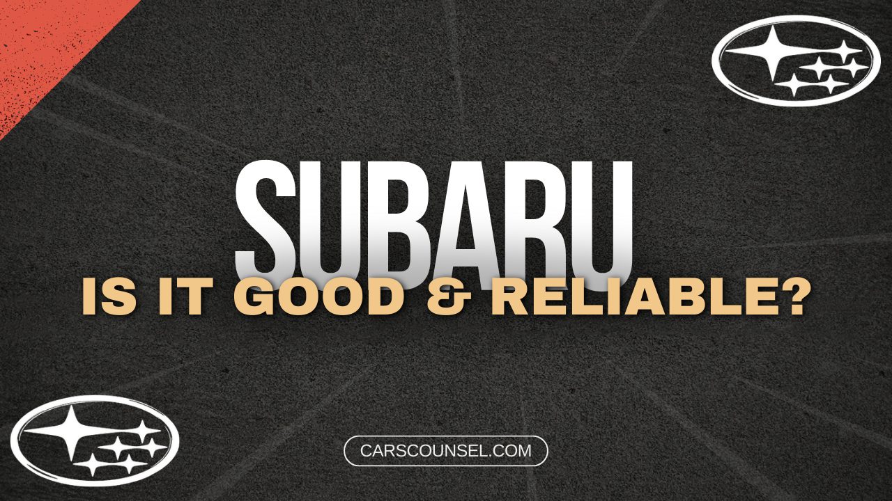 Are Subaru Cars Good And Reliable