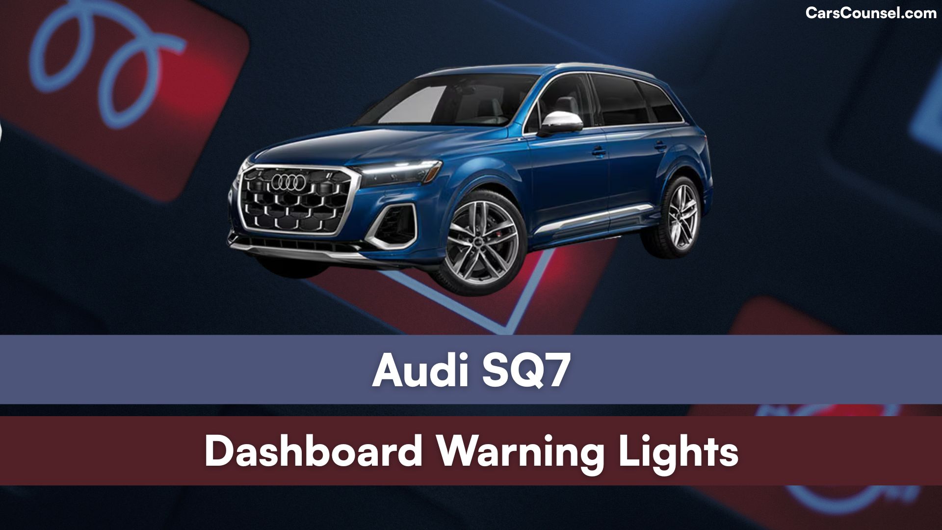 Audi SQ7 Dashboard Warning Lights