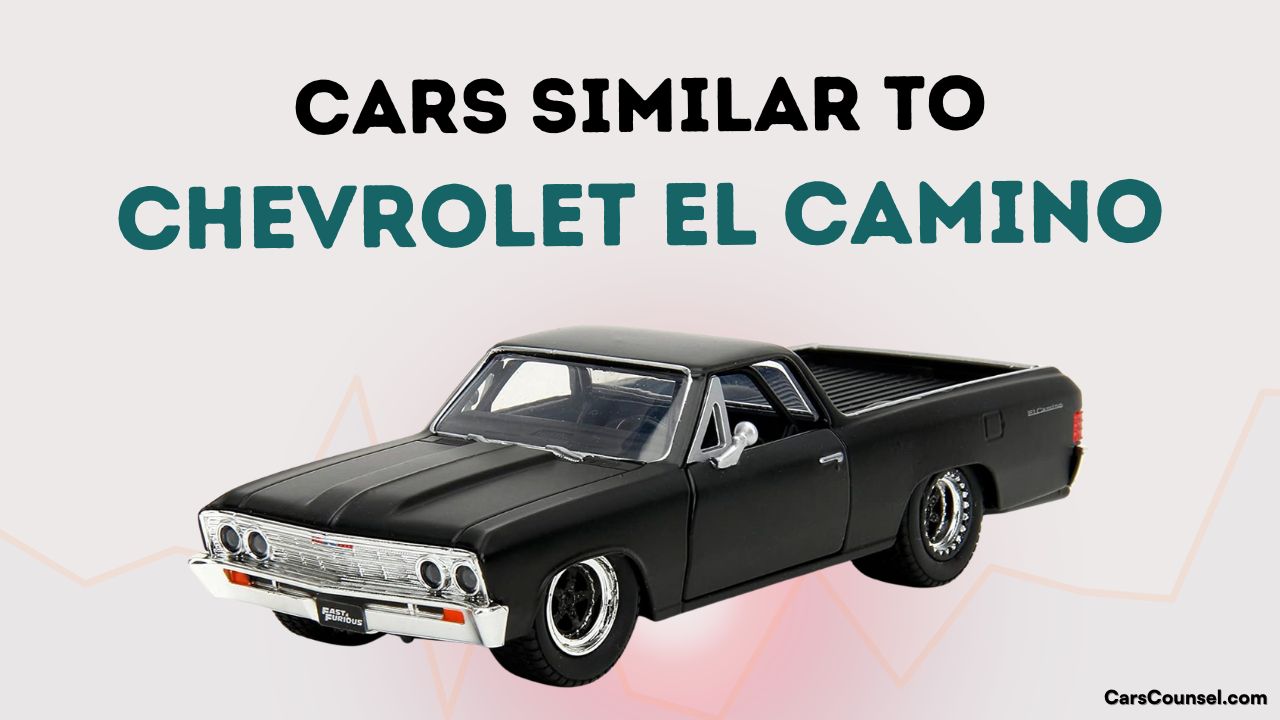 Cars Similar To Chevrolet El Camino