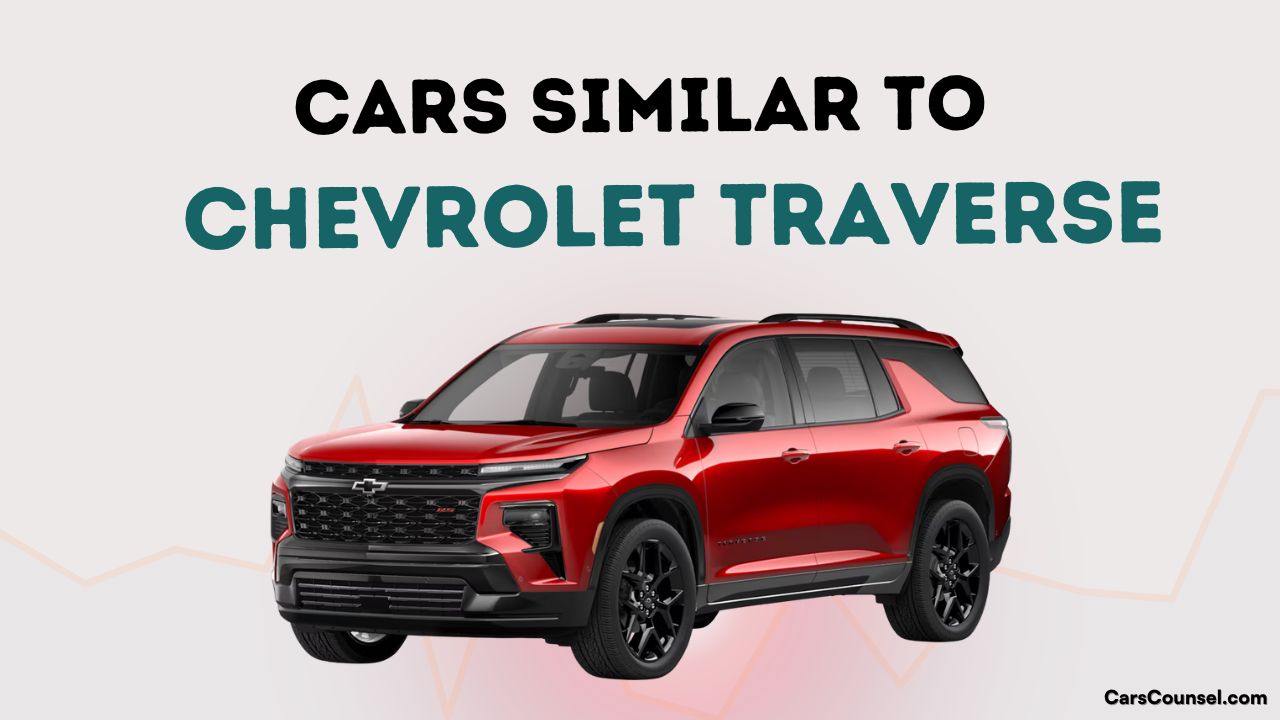 Cars Similar To Chevrolet Traverse