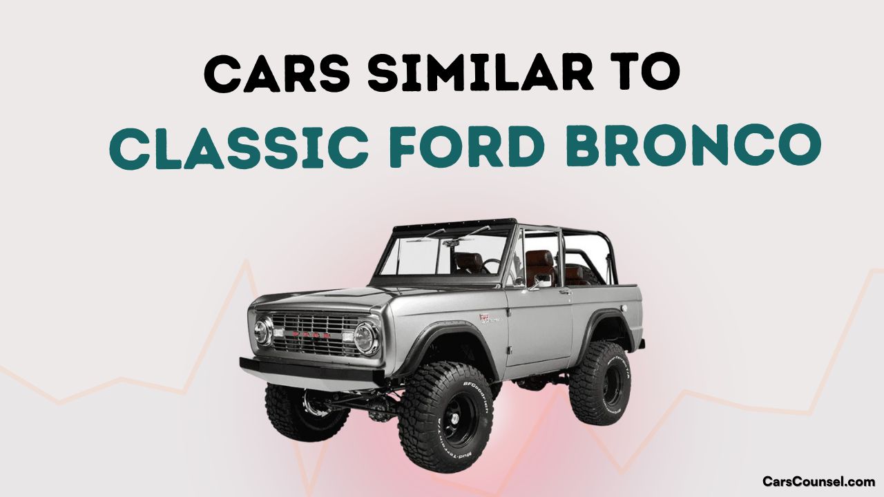 Cars Similar To Classic Ford Bronco