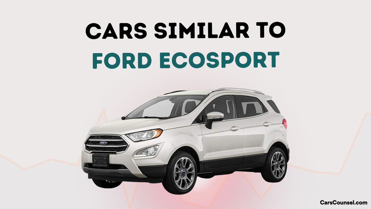 Cars Similar To Ford Ecosport