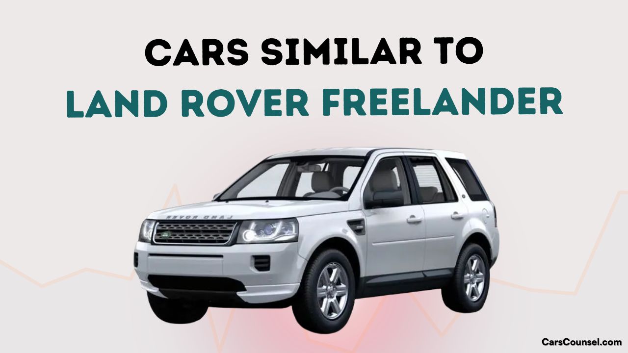 Cars Similar To Land Rover Freelander