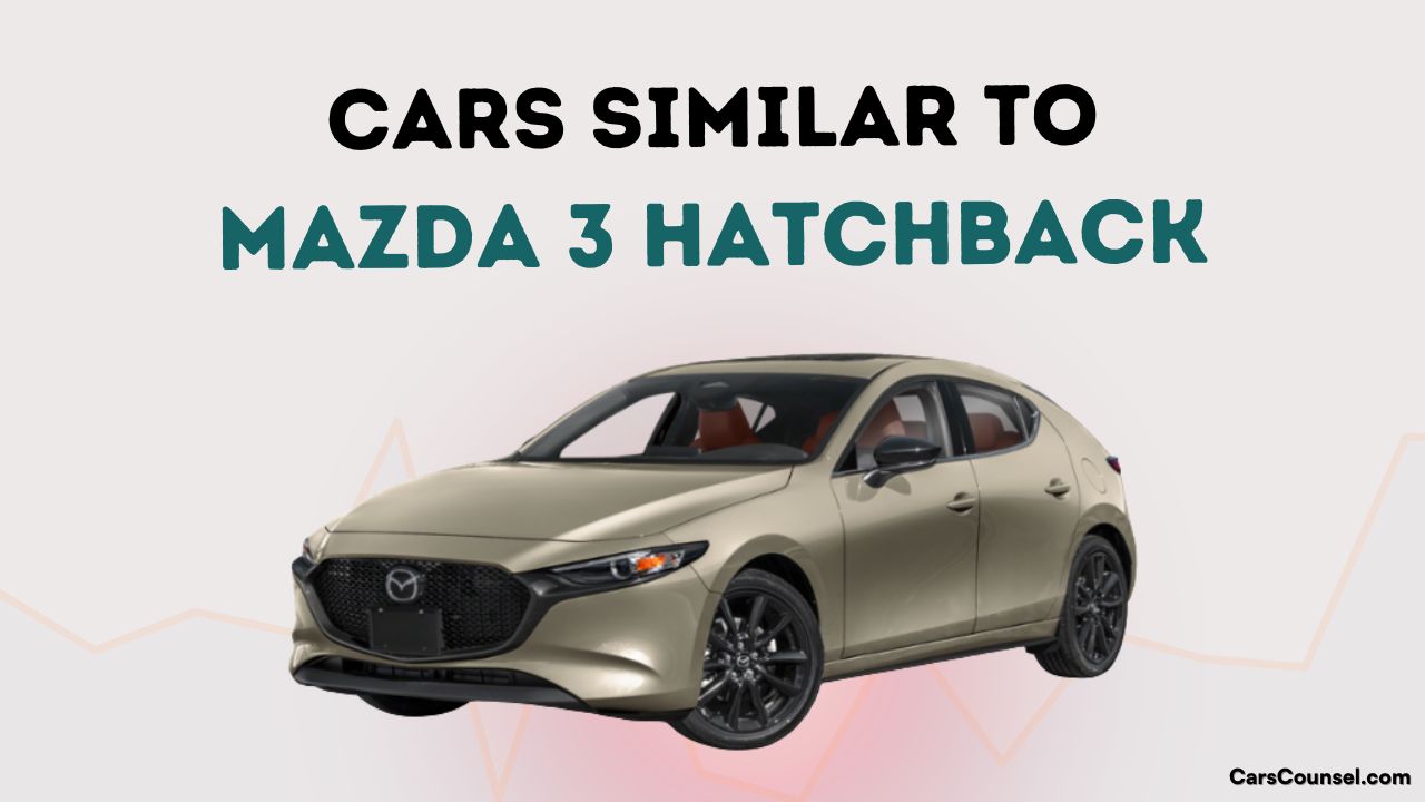 Cars Similar To Mazda Hatchback