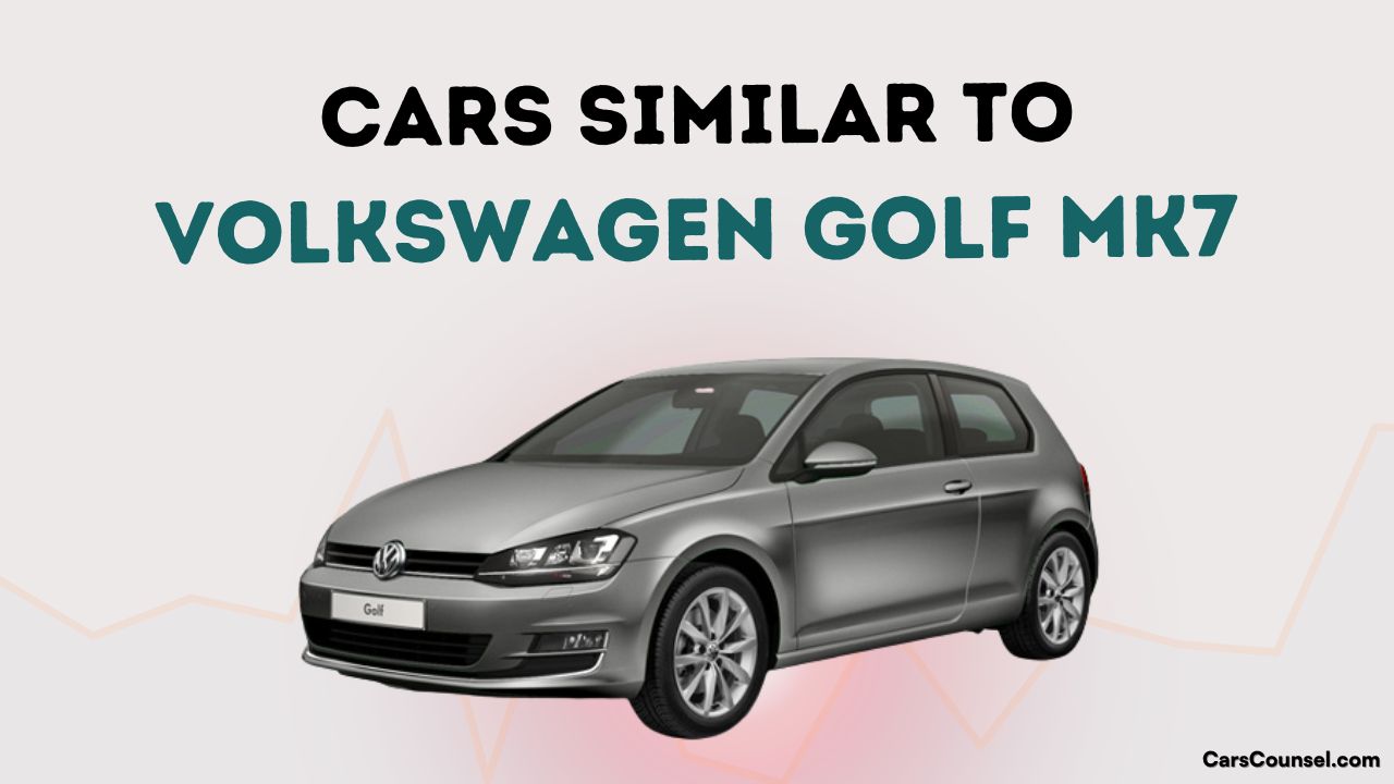 Cars Similar To Volkswagen Golf Mk7