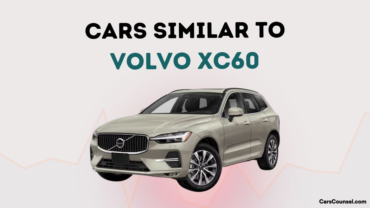 Cars Similar To Volvo Xc60