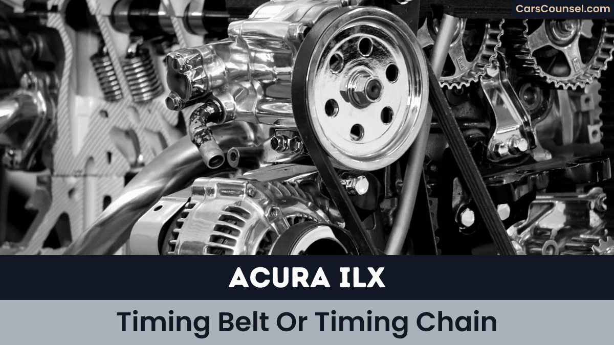Acura ILX Timing Belt Or Timing Chain