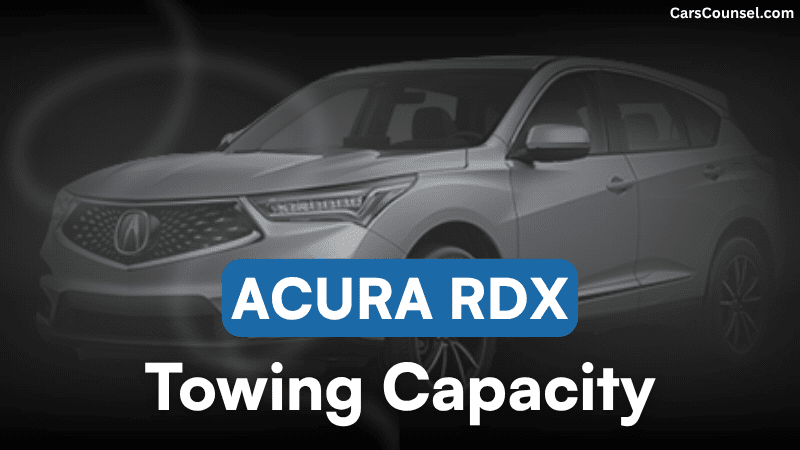 Acura RDX Towing Capacity