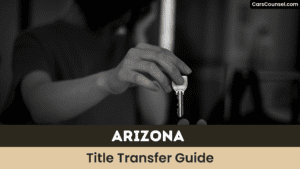 Arizona Title Transfer Guide