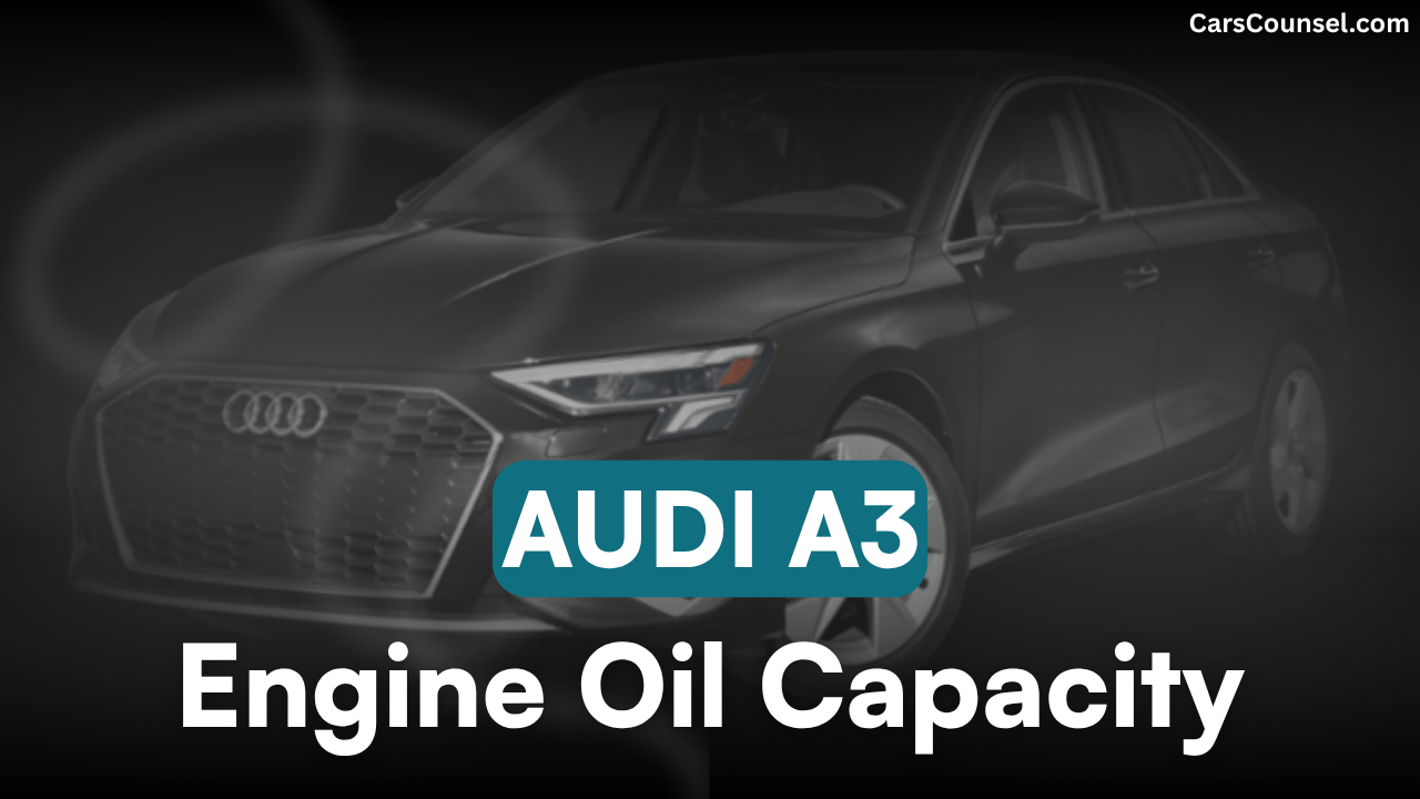 Audi A3 Oil Capacity