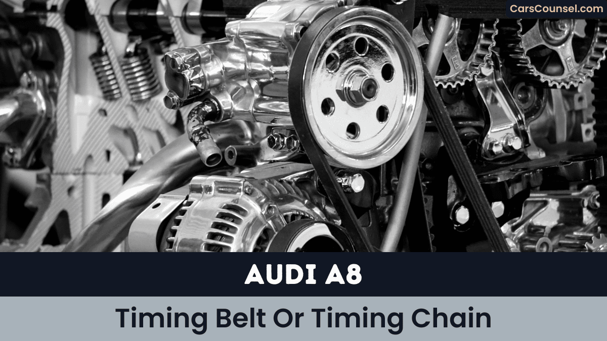 Audi A8 Timing Belt Or Timing Chain
