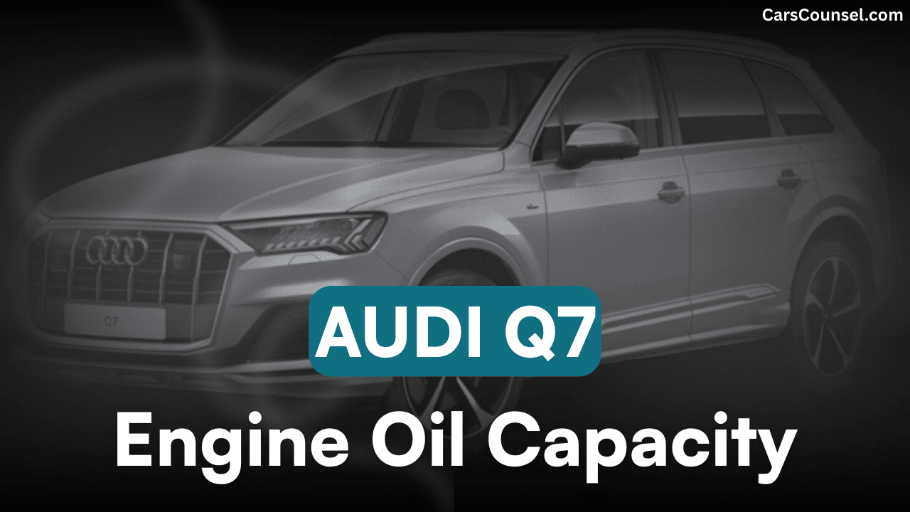 Audi Q7 Car Engine Oil Capacity