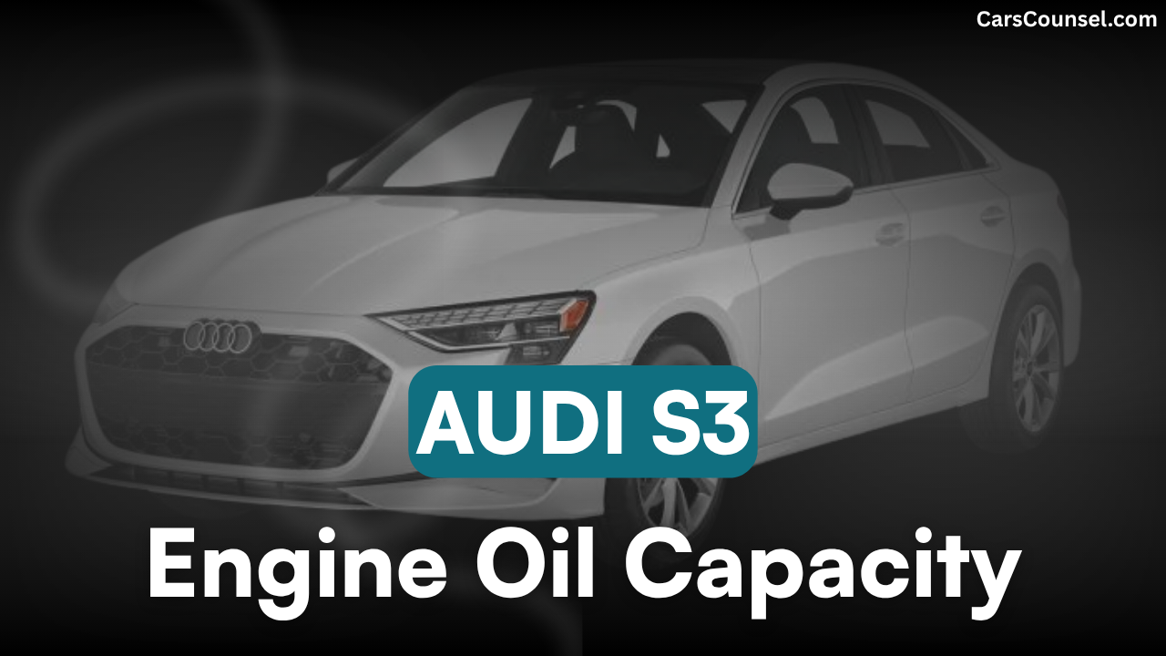 Audi S3 Oil Capacity