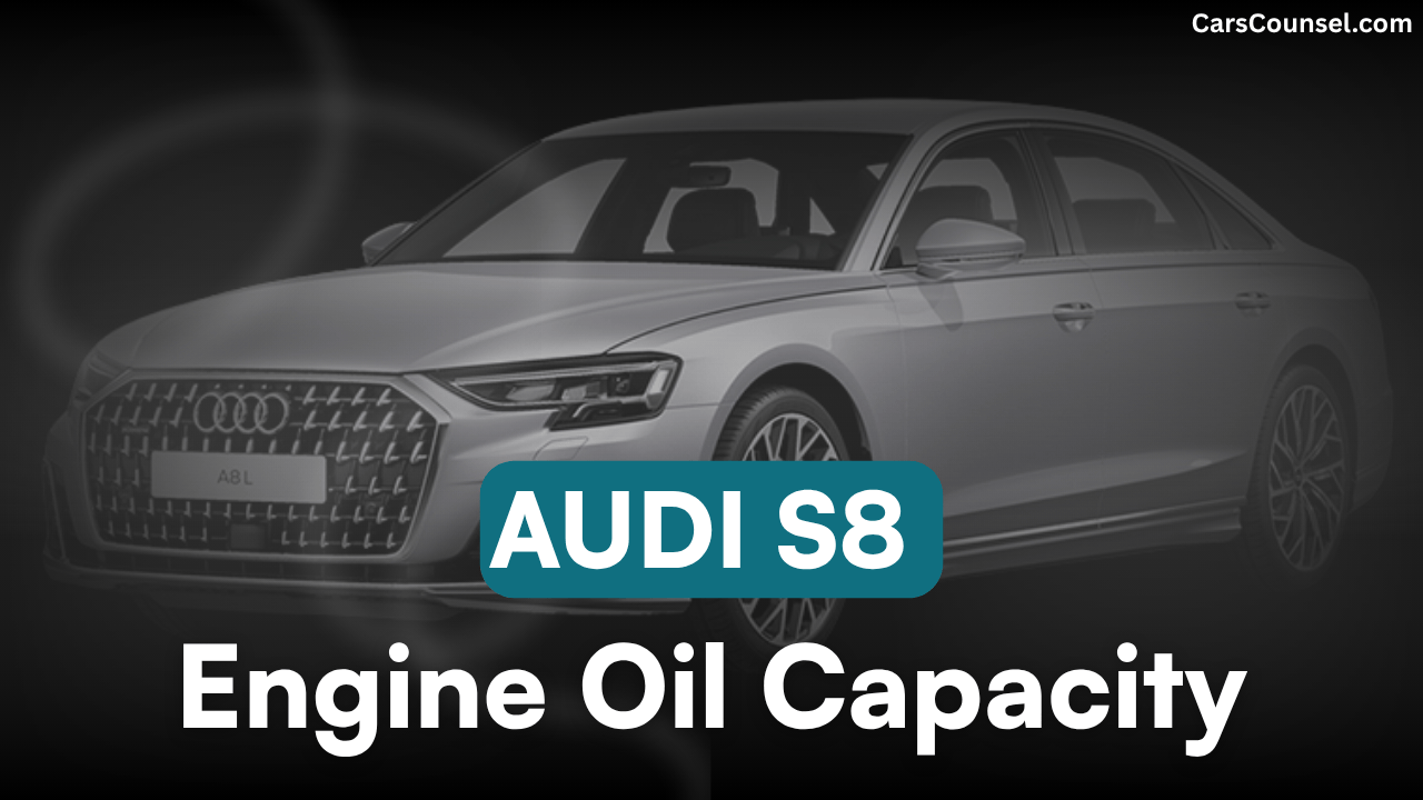 Audi S8 Oil Capacity