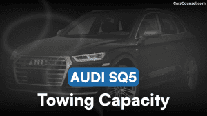 Audi SQ5 Towing Capacity