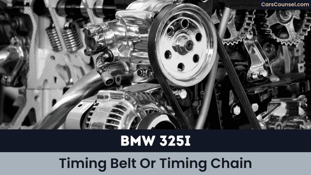 BMW 325i Timing Belt Or Timing Chain