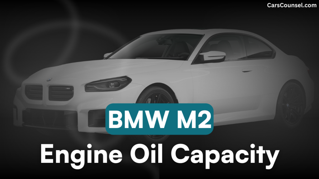 BMW M2 Car Engine Oil Capacity