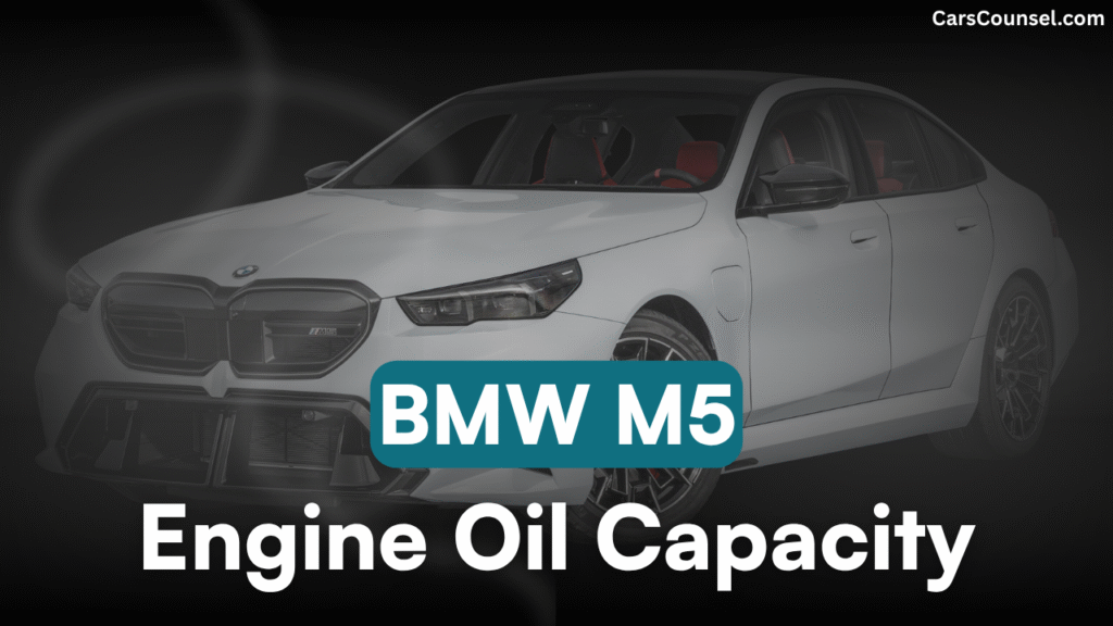 BMW M5 Oil Capacity