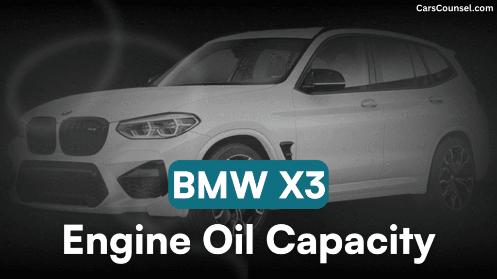 BMW X3 Car Engine Oil Capacity