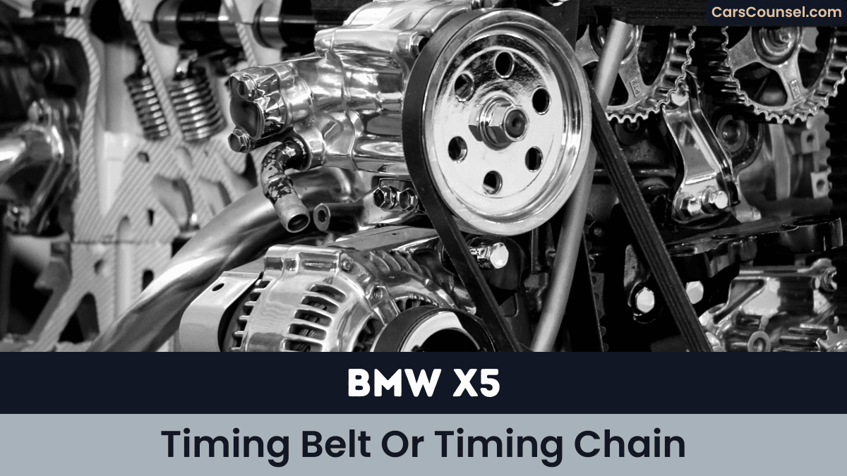 BMW X5 Timing Belt Or Timing Chain