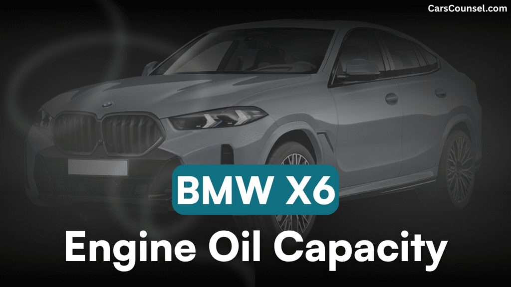 BMW X6 Oil Capacity