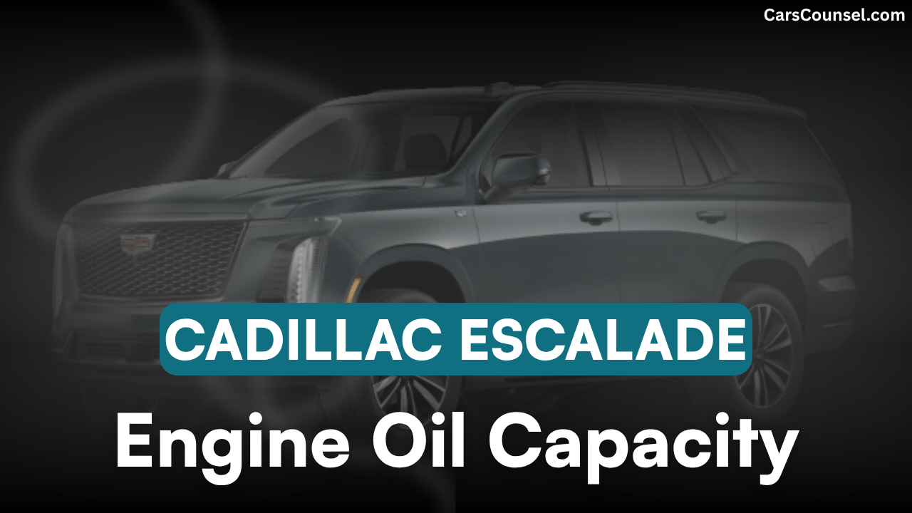 Cadillac Escalade Oil Capacity