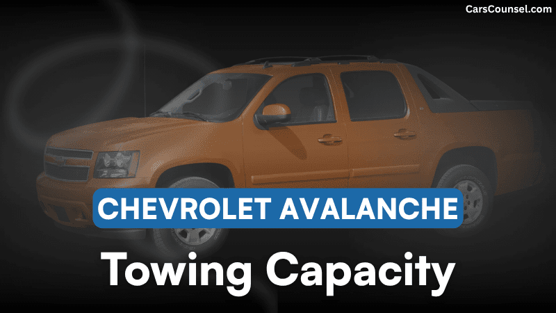 Chevrolet Avalanche Towing Capacity