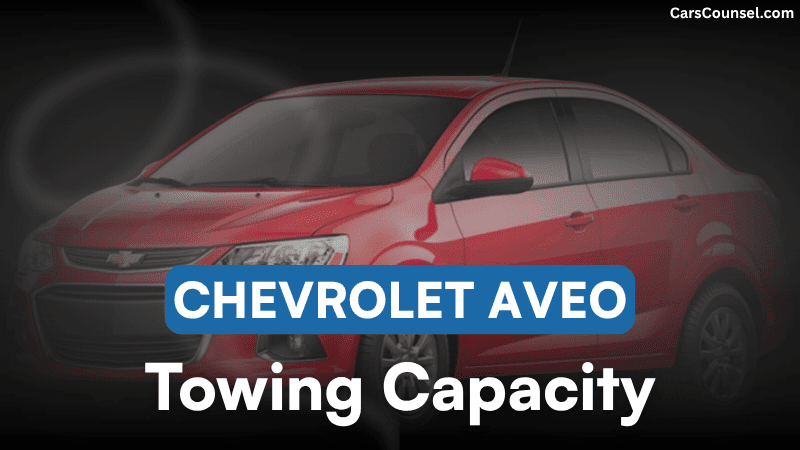 Chevrolet Aveo Towing Capacity